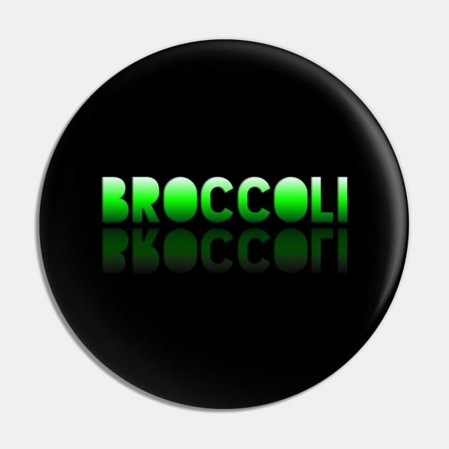 Broccoli - Healthy Lifestyle - Foodie Food Lover - Graphic Typography Pin by MaystarUniverse