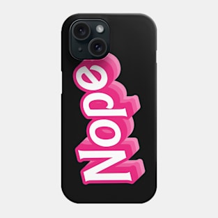 NOPE Phone Case