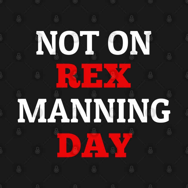 Not On Rex Manning Day by photographer1