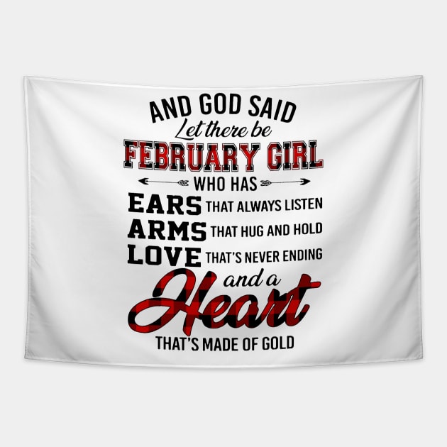 God Said Let There Be February Girl Who Has Ears Arms Love Tapestry by trainerunderline