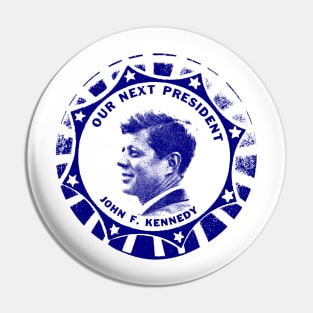 OUR NEXT PRESIDENT Pin