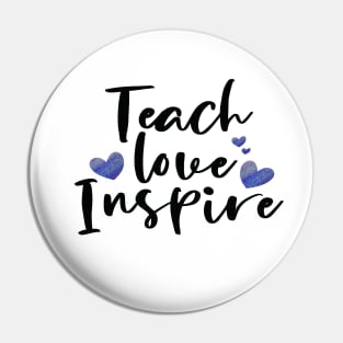 teach love inspire Pin