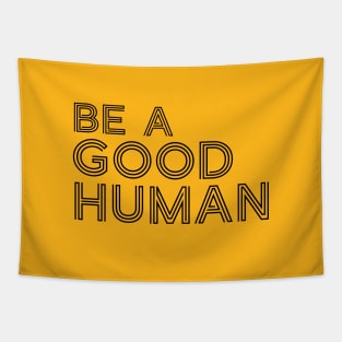 Be A Good Human Line Text For Light White Background Tapestry