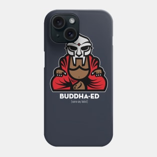 Buddha-ed (colour) Phone Case