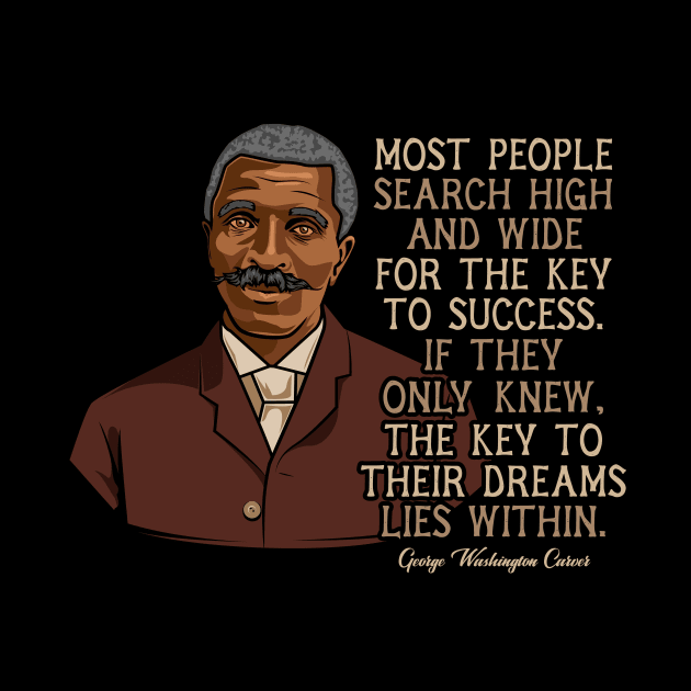 George Washington Carver Quote Gift for Black History Month by HistoryMakers