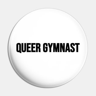 QUEER GYMNAST (Black - one line) Pin