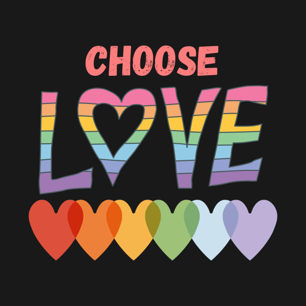 Choose Love LGBT Rainbow Hearts by Prideopenspaces