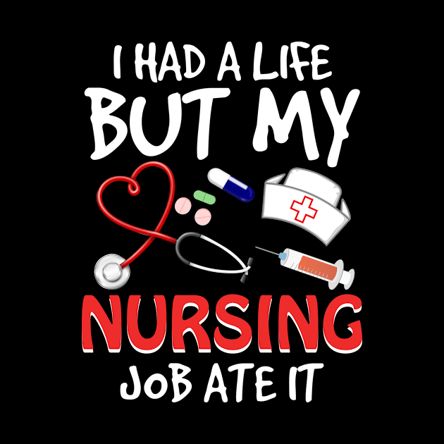 I Had A Life But My Nursing Job Ate It by danielsho90