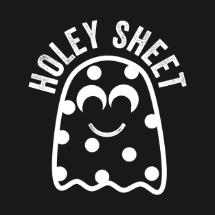 Holey Sheet Funny Ghost Halloween Pun Cute Gift T-Shirt