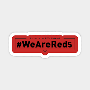 We Are Red 5 Magnet