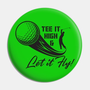 Tee it high and let it fly! Pin