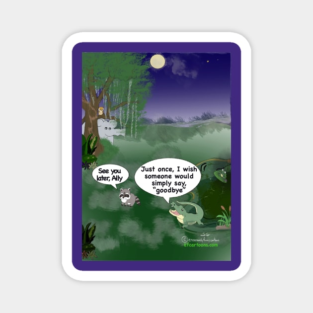 Enormously Funny Cartoons See Ya Later Magnet by Enormously Funny Cartoons