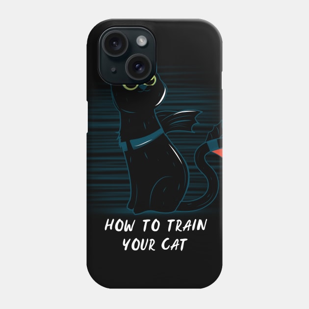 How to train your cat Phone Case by Piercek25