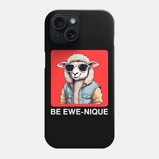 Be Ewe-Nique | Ewe Pun Phone Case by Allthingspunny