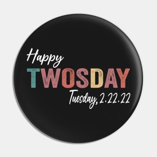 Happy Twosday 2/22/22 Funny Tuesday Date February 2nd 2022 Pin