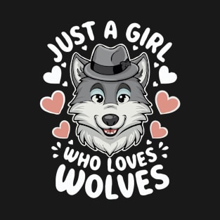 Just A Girl Who Loves Wolves. Wolf Lover T-Shirt