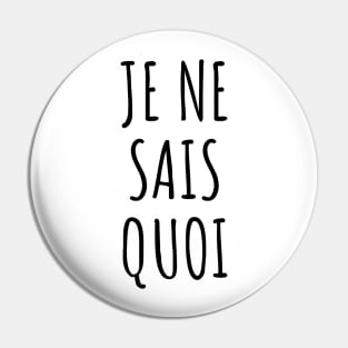 "Je ne sais quoi" French Language French Expression French Saying Modern Minimalist Aesthetic Pin