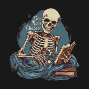 Just One More Chapter T-Shirt