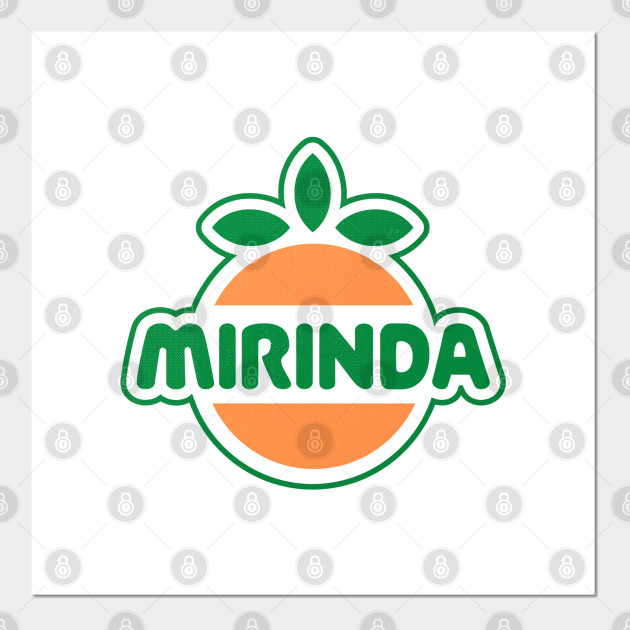 mirinda mirinda posters and art prints teepublic teepublic