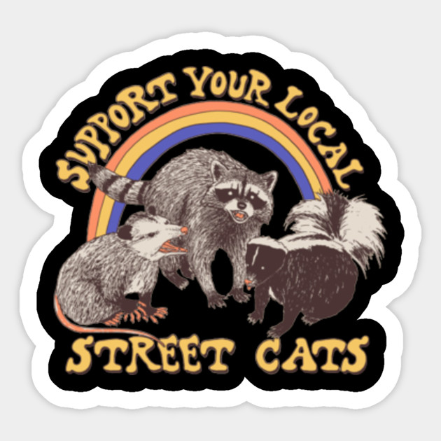 Support Your Local Street Cats Support Your Local Street Cats