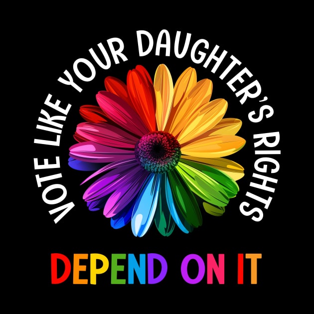 Vote Like Your Daughter's Rights by catador design