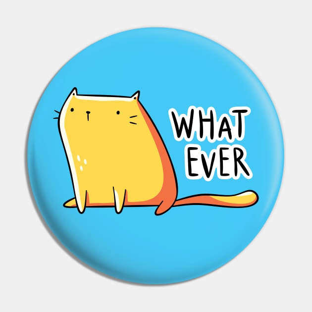 Whatever Cat Pin by LydiaLyd