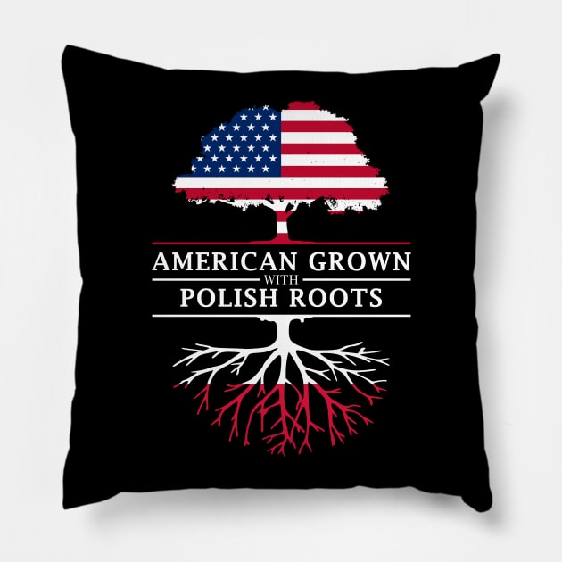 American Grown with Polish Roots - Poland Shirt Pillow by Family Heritage Gifts