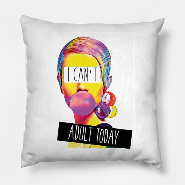 I can't adult today Pillow by Print&fun