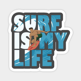 Surf is my life Magnet