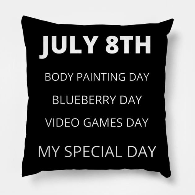 July 8th birthday, special day and the other holidays of the day. Pillow by Edwardtiptonart