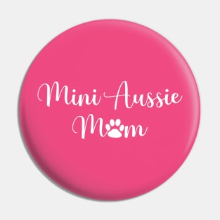 Mini Aussie Mom Pin