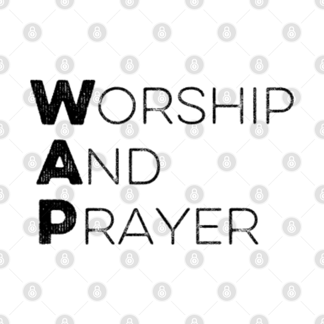 WAP- Worship and Prayer