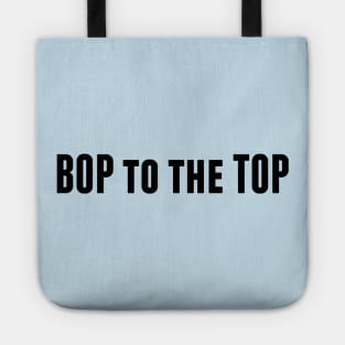 Bop to the Top Tote