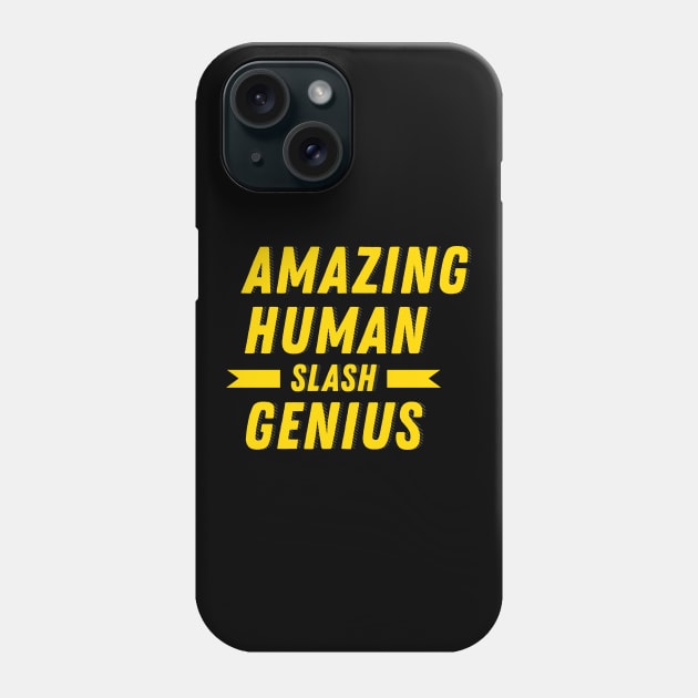 Amazing Human Slash Genius Phone Case by Printnation