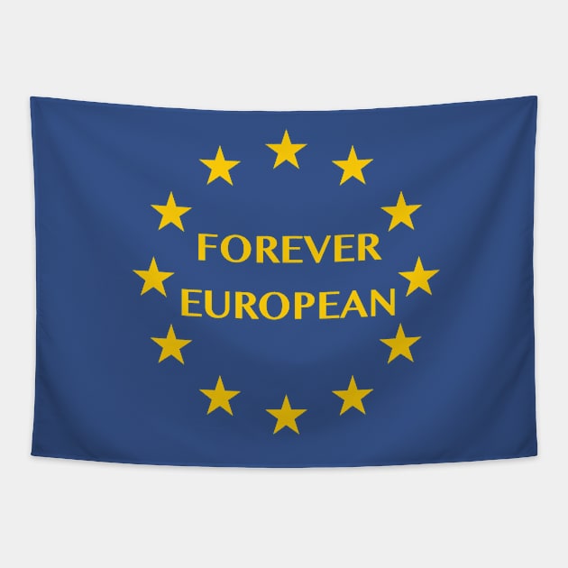 Forever European after Brexit Tapestry by bullshirter