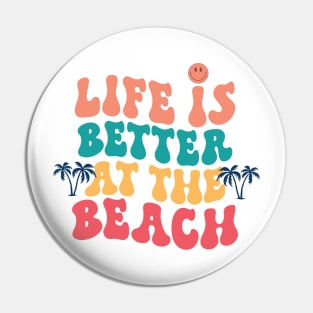 Live Is Better At The Beach Pin