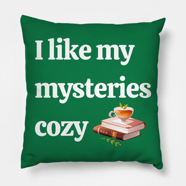 I like my mysteries cozy Pillow by RG Standard