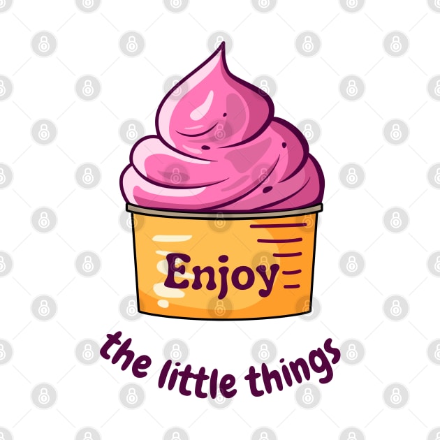 Enjoy The Little Things by Teesquares