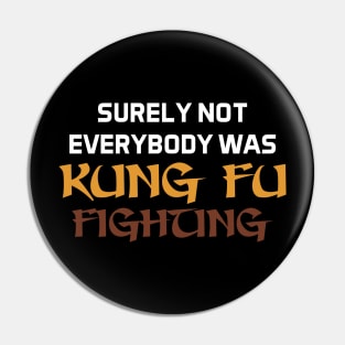 Kung Fu Fighting Pin