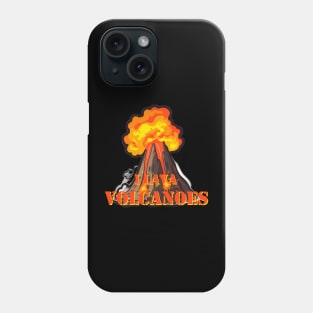 I lava volcanoes Phone Case