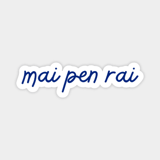 mai pen rai - Thai blue - Flag color Magnet