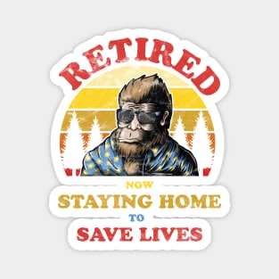 Bigfoot Retired Staying Home Save Lives Distressed Magnet