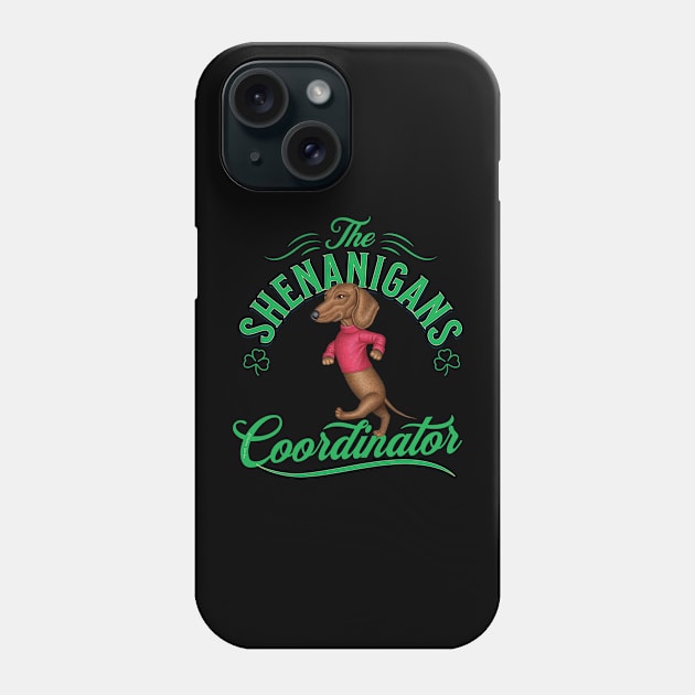 Cute funny Doxie Dog on Dachshund Shenanigans Coordinator tee Phone Case by Danny Gordon Art