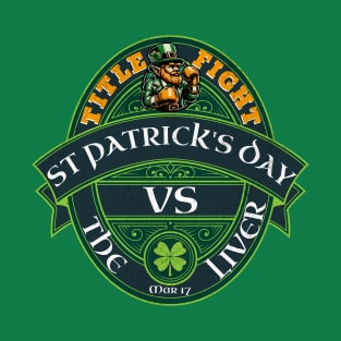 Funny Irish St Patrick's Day vs The Liver Party Beer Drinking 2 sided Shirt Gift T-Shirt