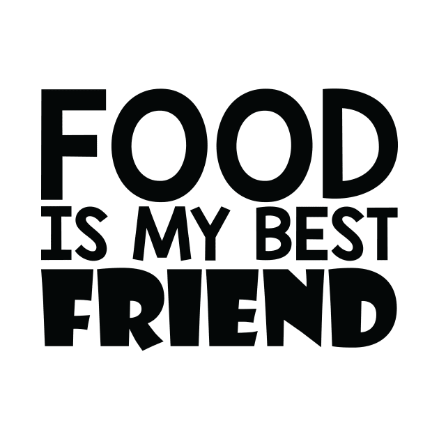 Food Is My Best Friend by Saimarts