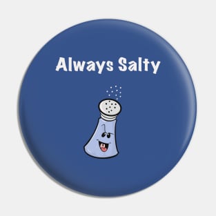 Always Salty Pin