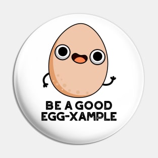 Be A Good Egg-xample Cute Egg Pun Pin