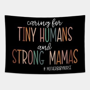 Caring For Tiny Humans And Strong Mamas Women Tapestry