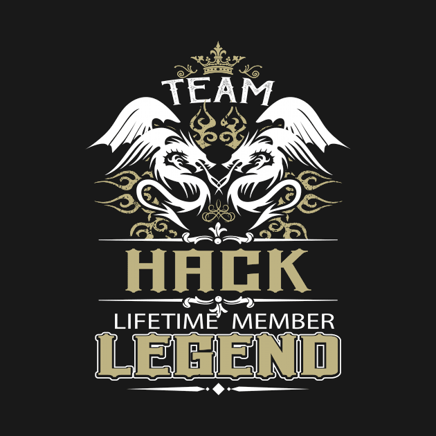 Hack Name T Shirt -  Team Hack Lifetime Member Legend Name Gift Item Tee by yalytkinyq