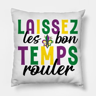 Laissez Les Bon Temps Rouler Pillow